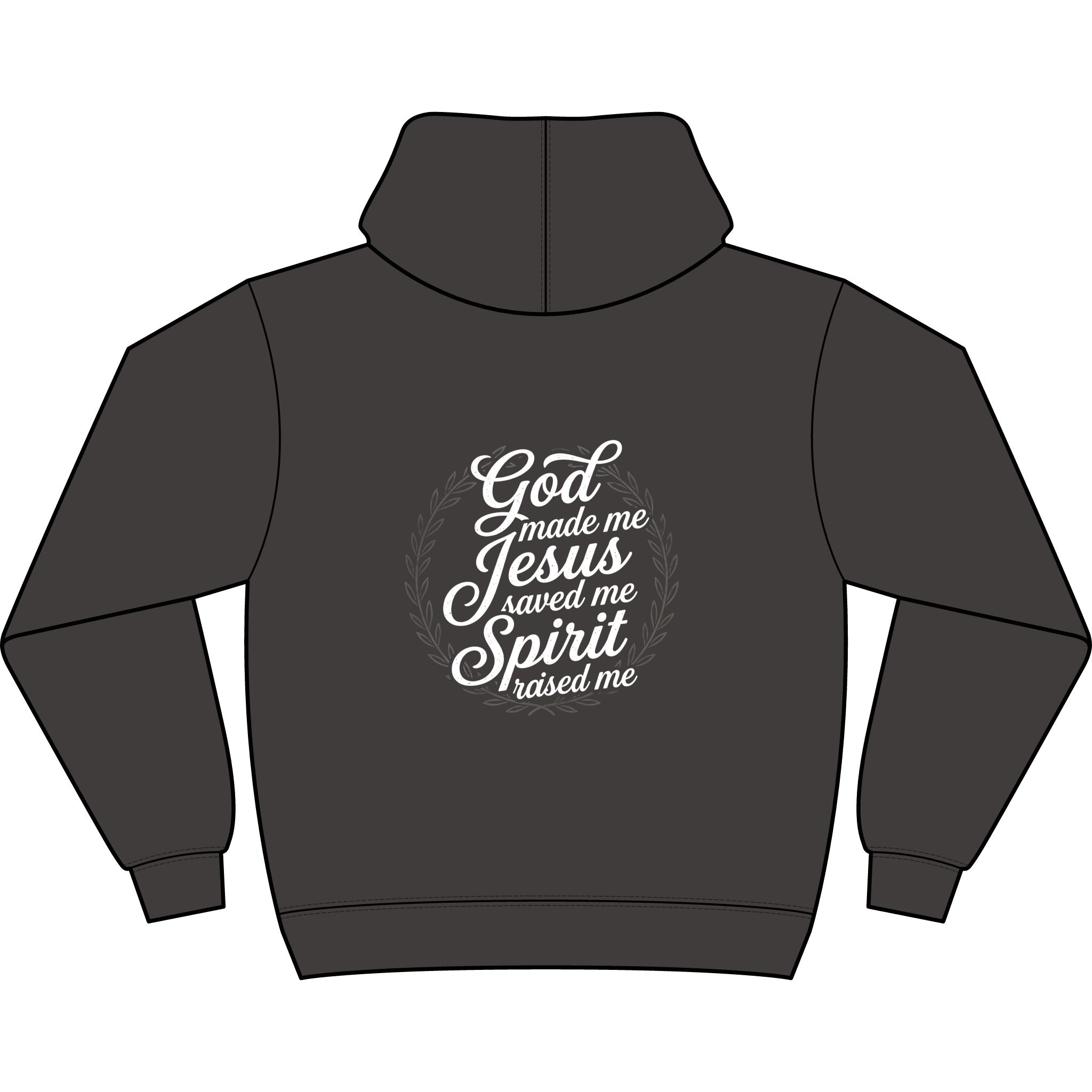 Spirit Raised Hoodie — "God Made Me, Jesus Saved Me, Spirit Raised Me" Christian Prayer Hoodie