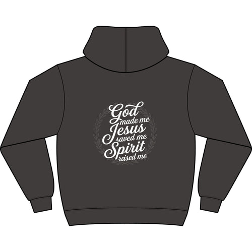 Spirit Raised Hoodie — "God Made Me, Jesus Saved Me, Spirit Raised Me" Christian Prayer Hoodie